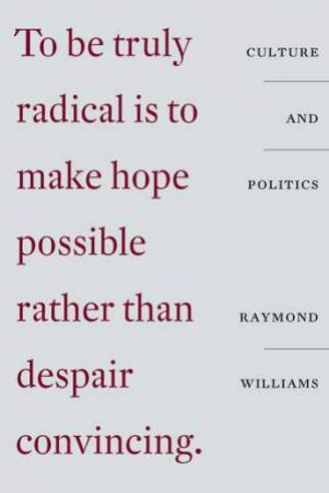 Culture And Politics by Raymond Williams