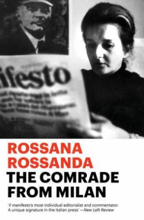 The Comrade From Milan by Rossana Rossanda