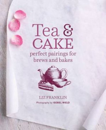 Tea & Cake by Liz Franklin