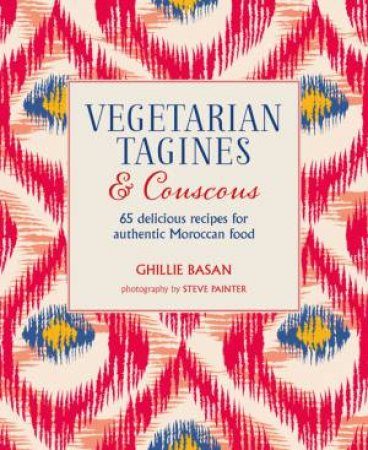 Vegetarian Tagines & Couscous by Ghillie Basan