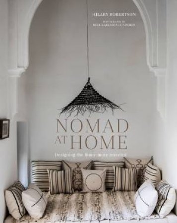 Nomad At Home by Hilary Robertson