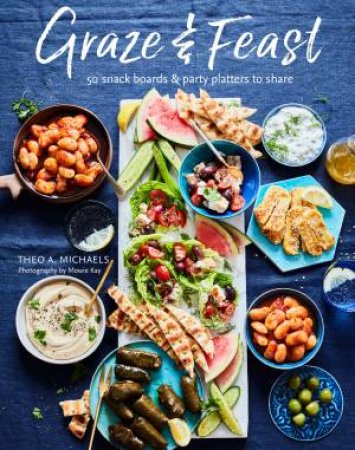 Graze & Feast by Theo A. Michaels