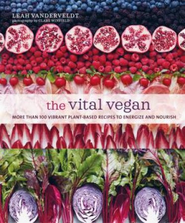 The Vital Vegan by Leah Vanderveldt