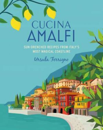 Cucina Amalfi by Ursula Ferrigno