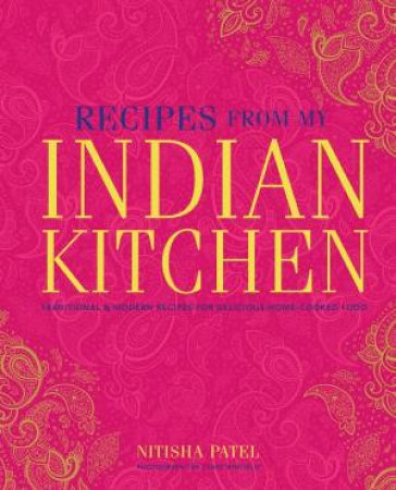 My Indian Kitchen by Nitisha Patel