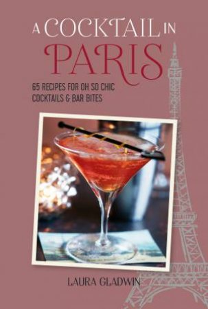 A Cocktail in Paris by Laura Gladwin