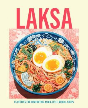 Laksa by Ryland Peters & Small