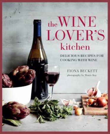 The Wine Lover’s Kitchen by Fiona Beckett