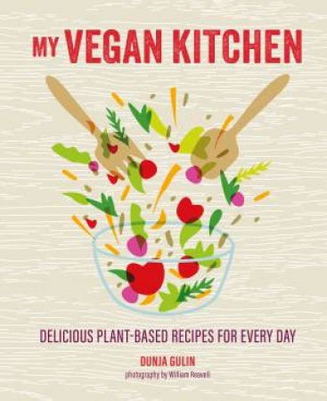 My Vegan Kitchen by Dunja Gulin