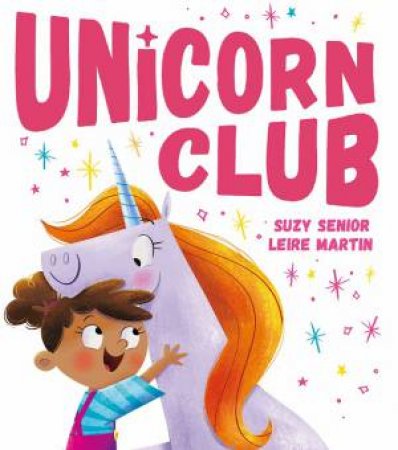 Unicorn Club by Suzy Senior & Leire Martin