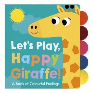 Lets Play, Happy Giraffe! by Adle Dafflon