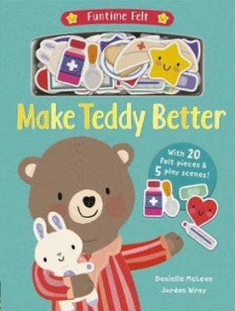 Make Teddy Better by Danielle McLean & Jordan Wray