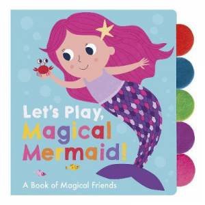 Lets Play, Magical Mermaid! by Adle Dafflon