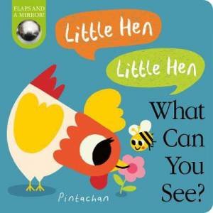 Little Hen! Little Hen! What Can You See? by Amelia Hepworth & Pintachan