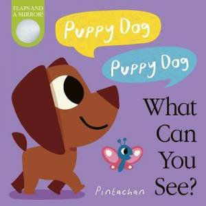 Puppy Dog! Puppy Dog! What Can You See? by Amelia Hepworth & Pintachan