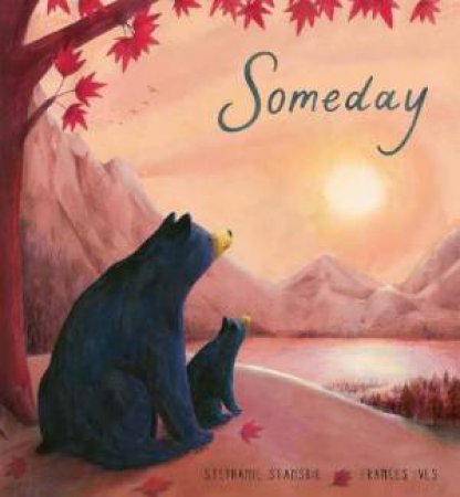 Someday by Stephanie Stansbie & Frances Ives