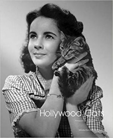 Hollywood Cats: Photographs From The John Kobal Foundation by Gareth Abbott & Simon Crocker