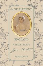 Jane Austens England A Travel Guide