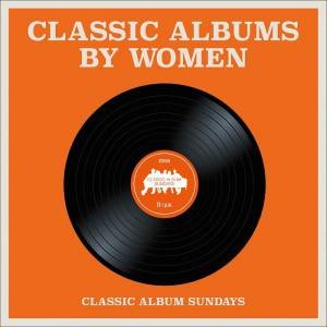 Classic Albums By Women by Various