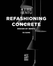 Refashioning Concrete Material Design And Creation By Bentu