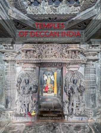 Temples Of Deccan India by George Michell