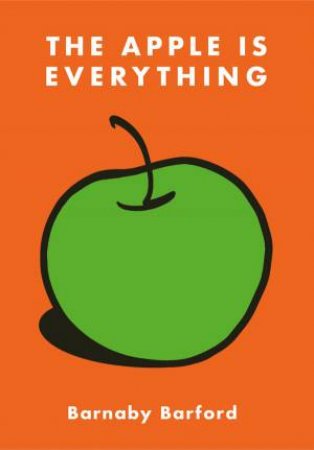 Apple Is Everything by Barnaby Barford