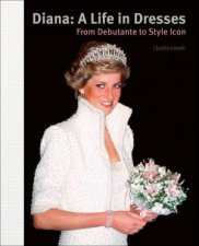 Diana A Life In Dresses From Debutante To Style Icon