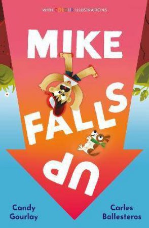 Mike Falls Up by Candy Gourlay & Carles Ballestros