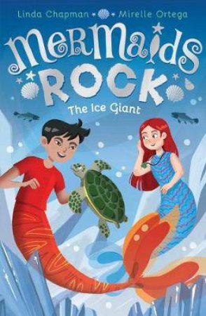 The Ice Giant by Linda Chapman & Mirelle Ortega