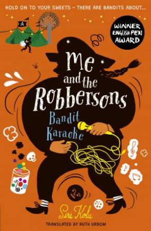 Me and the Robbersons: Bandit Karaoke by Siri Kolu & Ruth Urbom