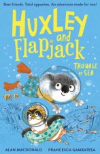 Huxley and Flapjack Trouble at Sea