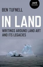 In Land  Writings around Land Art and its Legacies