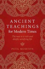 Ancient Teachings For Modern Times