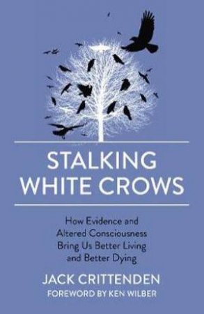 Stalking White Crows by Jack Crittenden