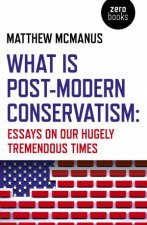 What Is PostModern Conservatism