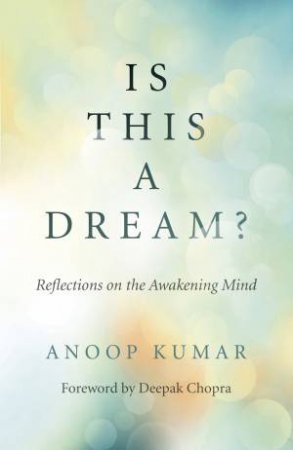 Is This A Dream? by Anoop Kumar