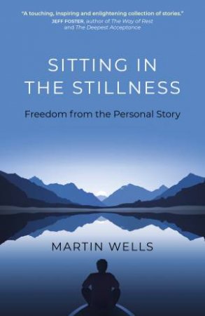 Sitting In The Stillness by Martin Wells