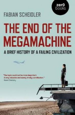 The End Of The Megamachine by Fabian Scheidler