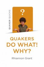 Quaker Quicks  Quakers Do What Why