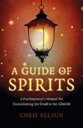 A Guide Of Spirits by Chris Allaun