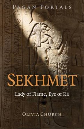 Pagan Portals - Sekhmet by Olivia Church