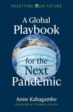 The Global Playbook For The Next Pandemic