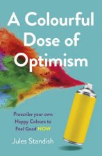 A Colourful Dose Of Optimism