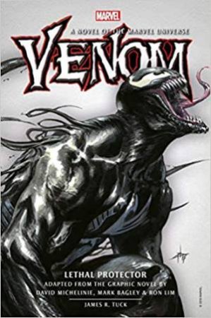 Venom: Lethal Protector by James R. Tuck