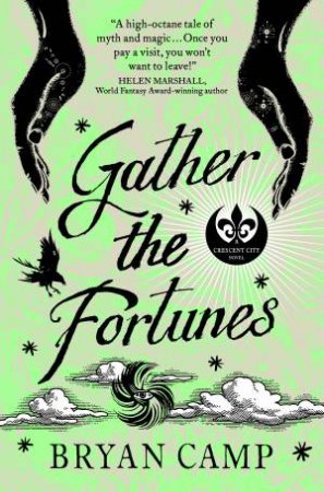 Gather The Fortunes by Bryan Camp