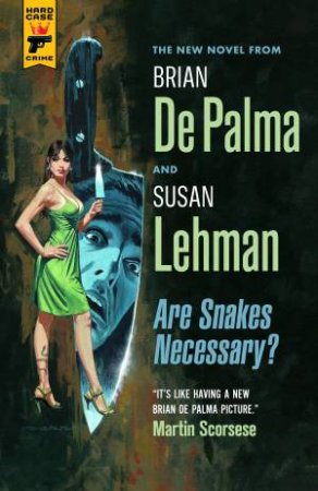 Are Snakes Necessary? by Brian DePalma & Susan Lehman