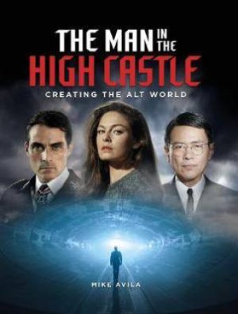 The Man In The High Castle by Mike Avila