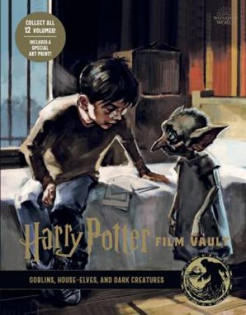 Harry Potter: The Film Vault - Volume 9 by Jody Revenson