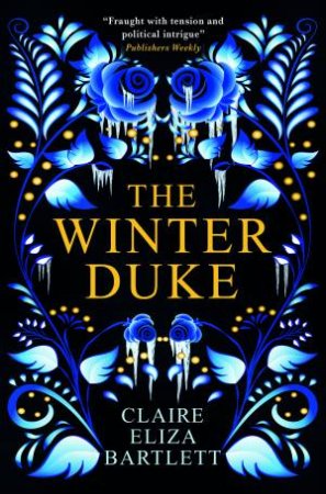 The Winter Duke by Claire Eliza Bartlett