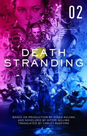 Death Stranding 02 by Kenji Yano & Carley Radford